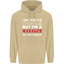 I Don't Mean to Be but I'm a Manager Rugby Mens 80% Cotton Hoodie Sand