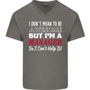 I Don't Mean to Be but I'm a Manager Rugby Mens V-Neck Cotton T-Shirt Charcoal