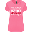 I Don't Mean to Be but I'm a Manager Rugby Womens Wider Cut T-Shirt Azalea