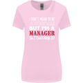 I Don't Mean to Be but I'm a Manager Rugby Womens Wider Cut T-Shirt Light Pink