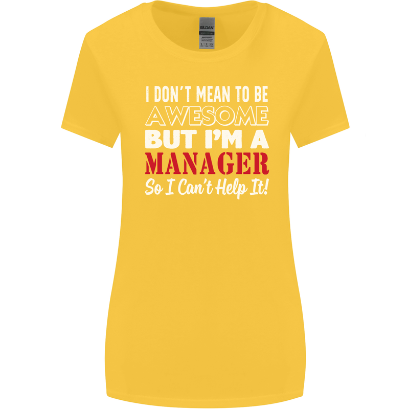 I Don't Mean to Be but I'm a Manager Rugby Womens Wider Cut T-Shirt Yellow