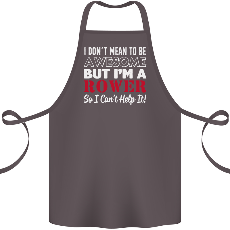 I Don't Mean to Be but I'm a Rower Rowing Cotton Apron 100% Organic Dark Grey