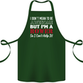 I Don't Mean to Be but I'm a Rower Rowing Cotton Apron 100% Organic Forest Green