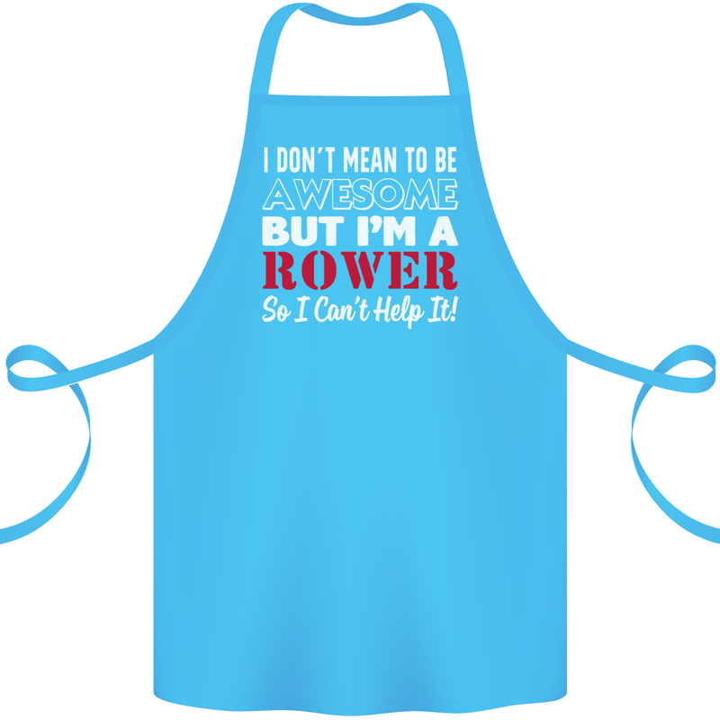 I Don't Mean to Be but I'm a Rower Rowing Cotton Apron 100% Organic Turquoise