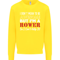 I Don't Mean to Be but I'm a Rower Rowing Kids Sweatshirt Jumper Yellow