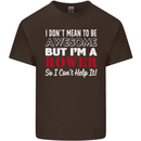 I Don't Mean to Be but I'm a Rower Rowing Kids T-Shirt Childrens Chocolate