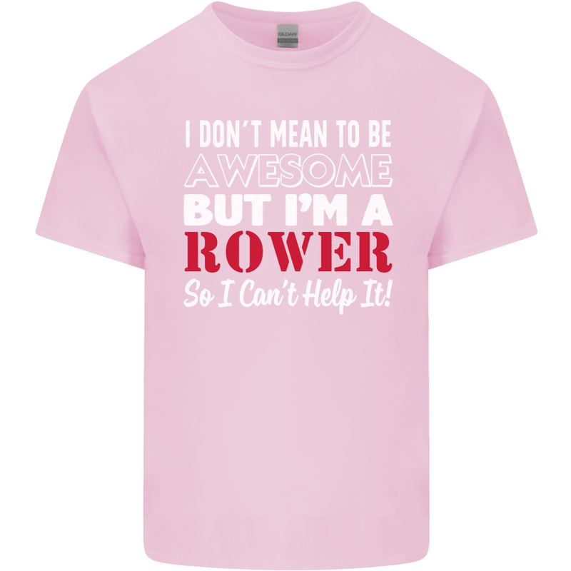 I Don't Mean to Be but I'm a Rower Rowing Kids T-Shirt Childrens Light Pink