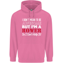 I Don't Mean to Be but I'm a Rower Rowing Mens 80% Cotton Hoodie Azelea