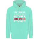 I Don't Mean to Be but I'm a Rower Rowing Mens 80% Cotton Hoodie Peppermint