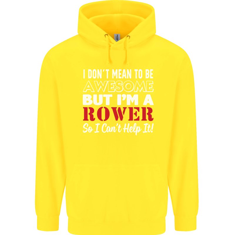 I Don't Mean to Be but I'm a Rower Rowing Mens 80% Cotton Hoodie Yellow