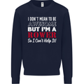 I Don't Mean to Be but I'm a Rower Rowing Mens Sweatshirt Jumper Navy Blue
