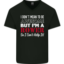 I Don't Mean to Be but I'm a Rower Rowing Mens V-Neck Cotton T-Shirt Black