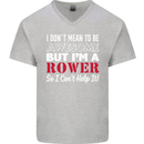 I Don't Mean to Be but I'm a Rower Rowing Mens V-Neck Cotton T-Shirt Sports Grey