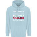 I Don't Mean to Be but I'm a Sailor Sailing Childrens Kids Hoodie Light Blue