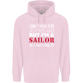 I Don't Mean to Be but I'm a Sailor Sailing Childrens Kids Hoodie Light Pink
