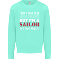 I Don't Mean to Be but I'm a Sailor Sailing Kids Sweatshirt Jumper Peppermint