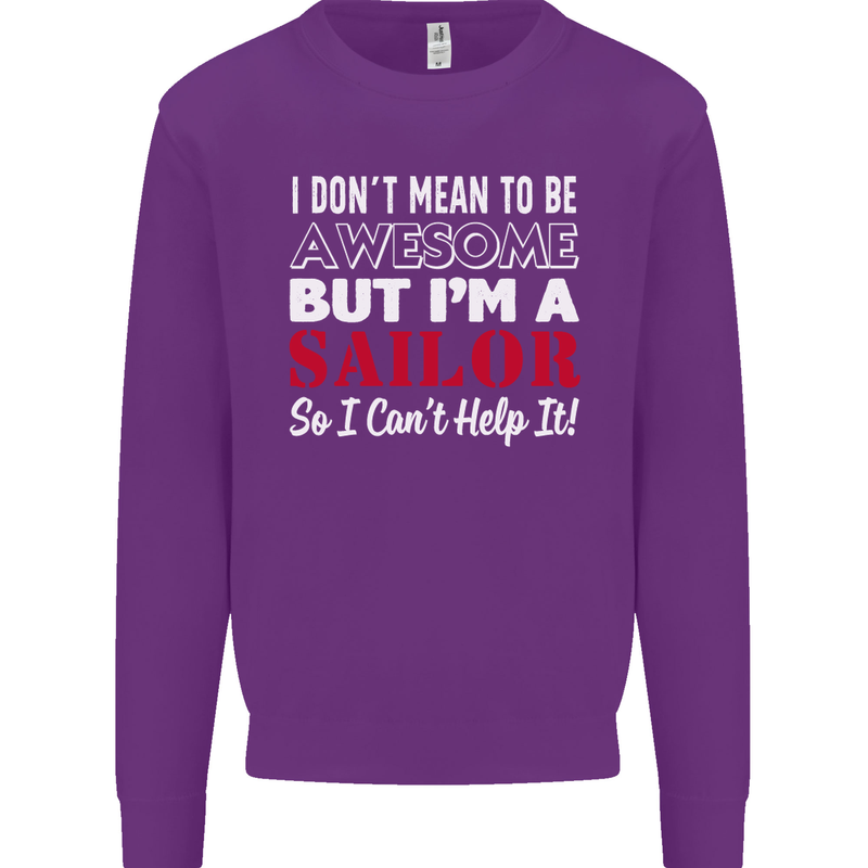 I Don't Mean to Be but I'm a Sailor Sailing Kids Sweatshirt Jumper Purple