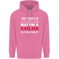 I Don't Mean to Be but I'm a Sailor Sailing Mens 80% Cotton Hoodie Azelea