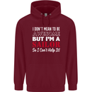 I Don't Mean to Be but I'm a Sailor Sailing Mens 80% Cotton Hoodie Maroon