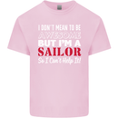 I Don't Mean to Be but I'm a Sailor Sailing Mens Cotton T-Shirt Tee Top Light Pink