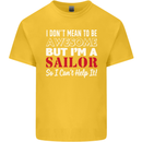 I Don't Mean to Be but I'm a Sailor Sailing Mens Cotton T-Shirt Tee Top Yellow