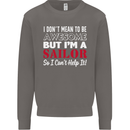 I Don't Mean to Be but I'm a Sailor Sailing Mens Sweatshirt Jumper Charcoal