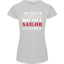 I Don't Mean to Be but I'm a Sailor Sailing Womens Petite Cut T-Shirt Sports Grey
