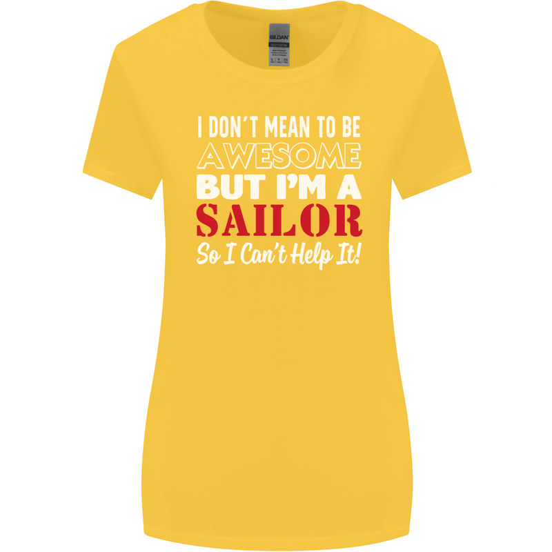 I Don't Mean to Be but I'm a Sailor Sailing Womens Wider Cut T-Shirt Yellow