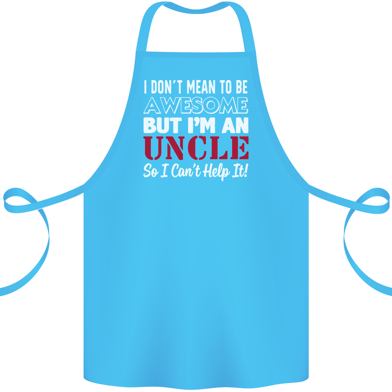 I Don't Mean to Be but I'm an Uncle's Day Cotton Apron 100% Organic Turquoise