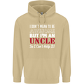 I Don't Mean to Be but I'm an Uncle's Day Mens 80% Cotton Hoodie Sand