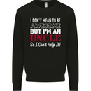 I Don't Mean to Be but I'm an Uncle's Day Mens Sweatshirt Jumper Black