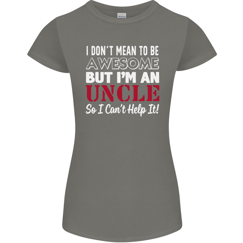 I Don't Mean to Be but I'm an Uncle's Day Womens Petite Cut T-Shirt Charcoal
