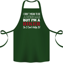 I Don't Mean to Be but Im a Biker Motorbike Cotton Apron 100% Organic Forest Green
