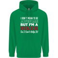 I Don't Mean to Be but Im a Biker Motorbike Mens 80% Cotton Hoodie Irish Green