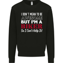I Don't Mean to Be but Im a Biker Motorbike Mens Sweatshirt Jumper Black
