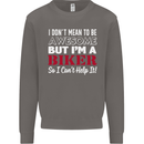 I Don't Mean to Be but Im a Biker Motorbike Mens Sweatshirt Jumper Charcoal