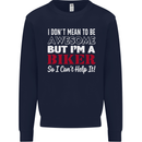 I Don't Mean to Be but Im a Biker Motorbike Mens Sweatshirt Jumper Navy Blue