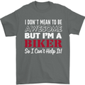 I Don't Mean to Be but Im a Biker Motorbike Mens T-Shirt Cotton Gildan Charcoal