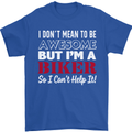 I Don't Mean to Be but Im a Biker Motorbike Mens T-Shirt Cotton Gildan Royal Blue