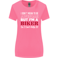 I Don't Mean to Be but Im a Biker Motorbike Womens Wider Cut T-Shirt Azalea