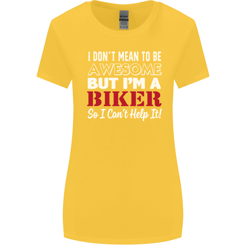 I Don't Mean to Be but Im a Biker Motorbike Womens Wider Cut T-Shirt Yellow