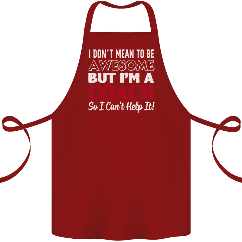 I Don't Mean to but I'm a Coach Rugby Footy Cotton Apron 100% Organic Maroon