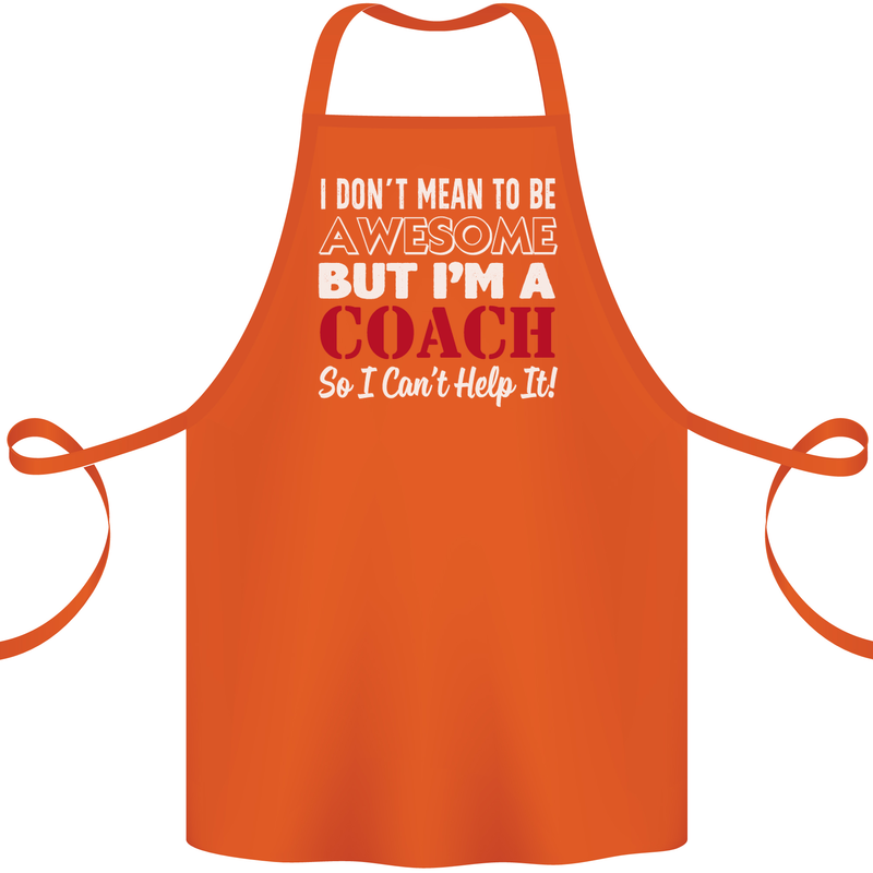 I Don't Mean to but I'm a Coach Rugby Footy Cotton Apron 100% Organic Orange