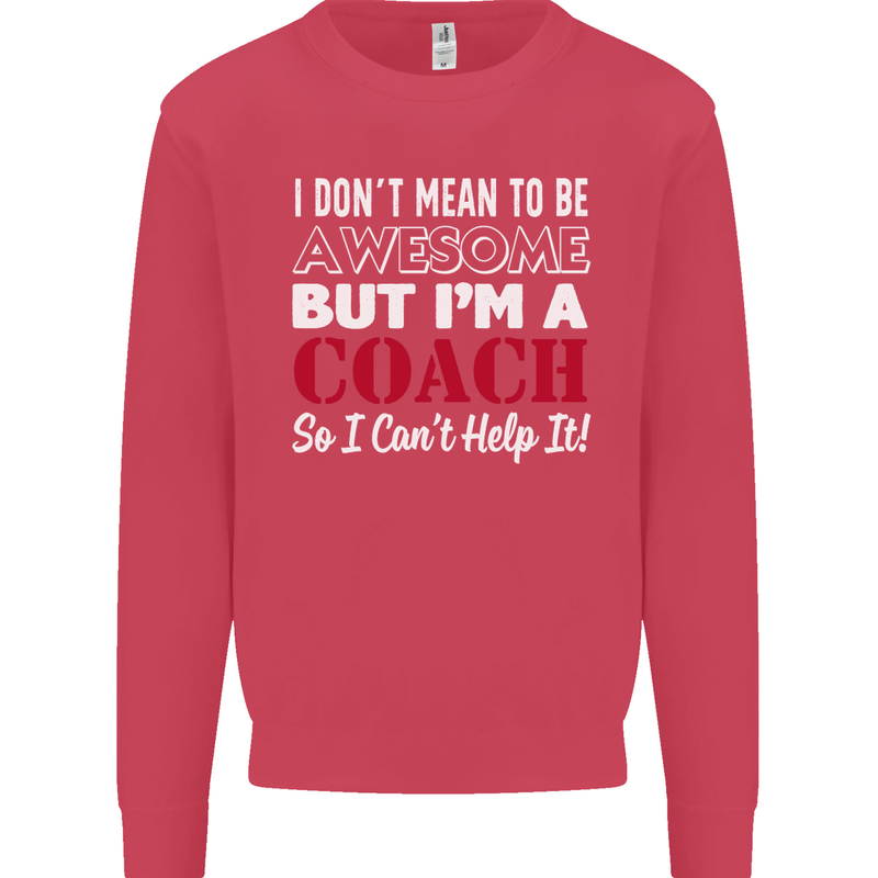 I Don't Mean to but I'm a Coach Rugby Footy Kids Sweatshirt Jumper Heliconia
