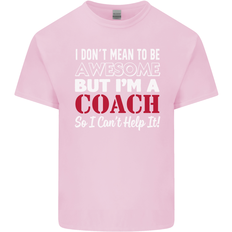 I Don't Mean to but I'm a Coach Rugby Footy Kids T-Shirt Childrens Light Pink