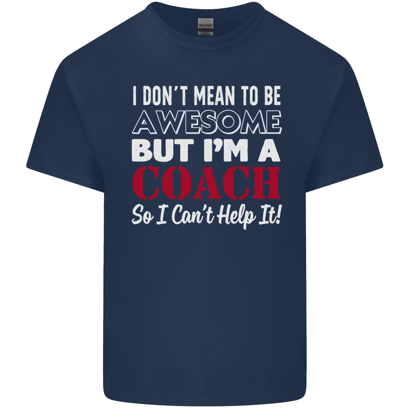 I Don't Mean to but I'm a Coach Rugby Footy Kids T-Shirt Childrens Navy Blue