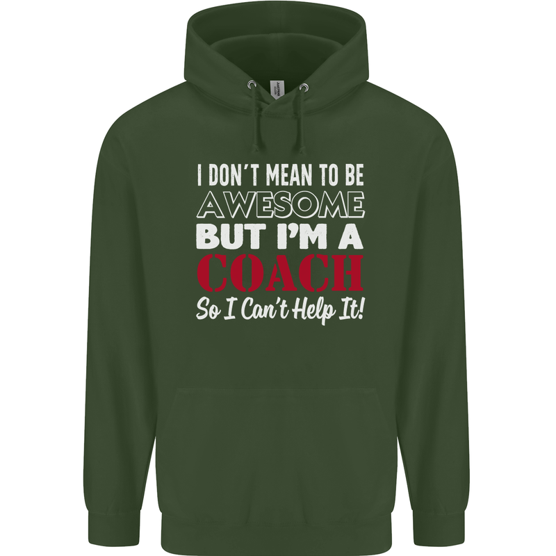 I Don't Mean to but I'm a Coach Rugby Footy Mens 80% Cotton Hoodie Forest Green