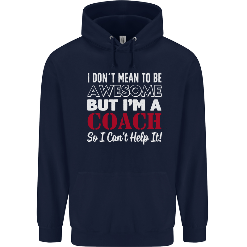 I Don't Mean to but I'm a Coach Rugby Footy Mens 80% Cotton Hoodie Navy Blue