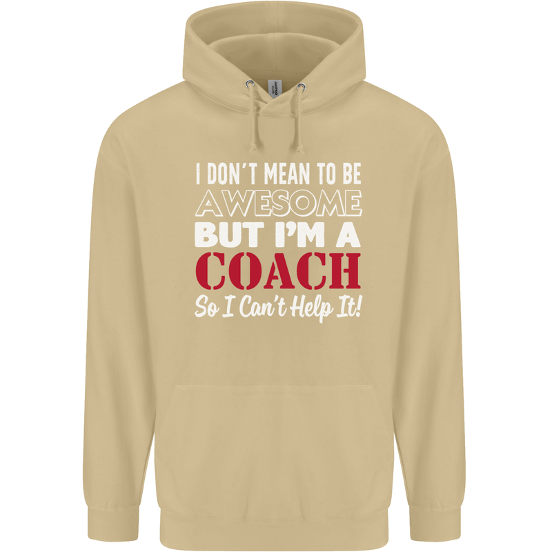 I Don't Mean to but I'm a Coach Rugby Footy Mens 80% Cotton Hoodie Sand