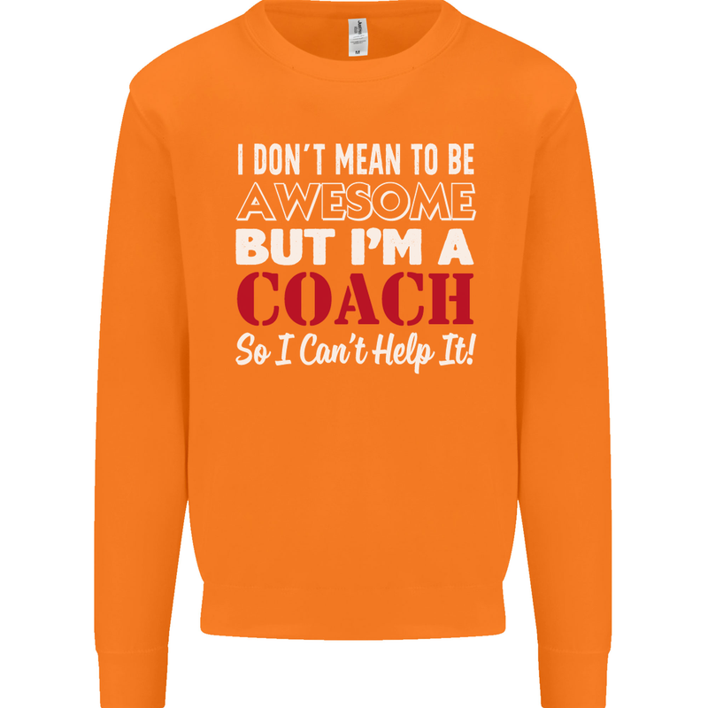 I Don't Mean to but I'm a Coach Rugby Footy Mens Sweatshirt Jumper Orange